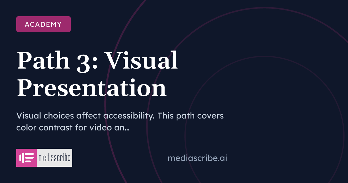Path 3: Visual Presentation | Free Course | MediaScribe Academy ...
