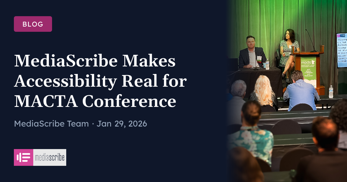 MediaScribe Makes Accessibility Real for MACTA Conference | MediaScribe ...